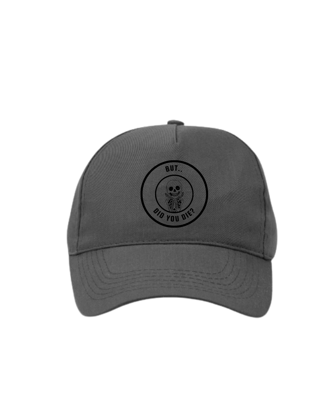 But did you die? - 5 Panel Cap