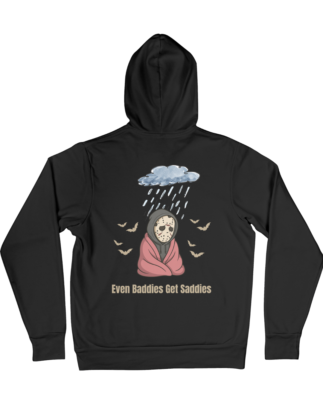 Even Baddies Get Saddies Hoodie